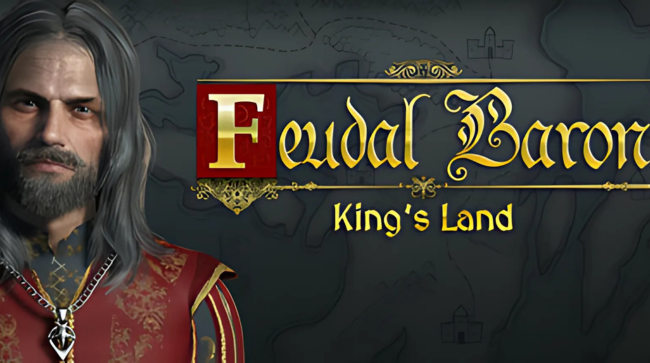 Feudal Baron: King's Land Free Download 